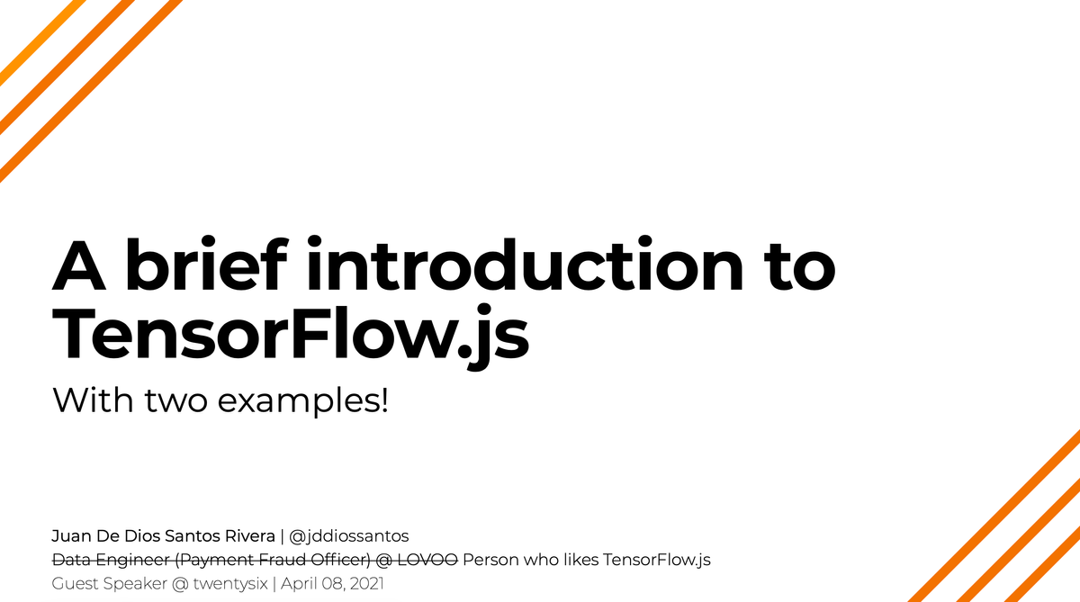 tensorflowjs : introduction to tensorflowjs for... A brief introduction to TensorFlow.js—a presentation